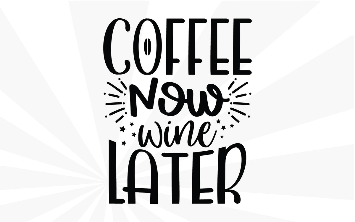 Coffee Now Wine Later Parco Designs