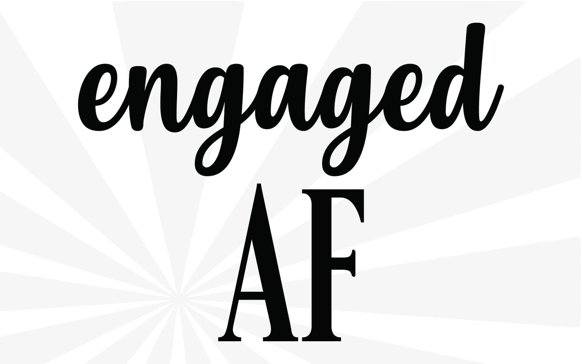 engaged AF – Parco Designs
